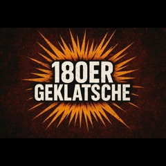 180erGeklatsche