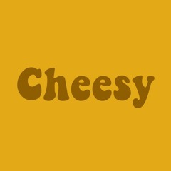 Cheesy (Demo)