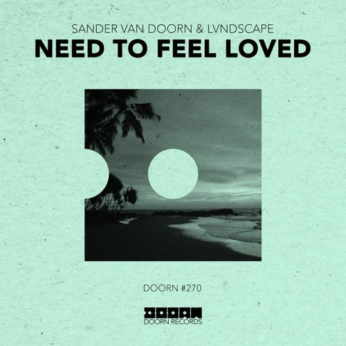 Sander Van Doorn &. LVNDSCAPE - Need To Feel Loved (Dave Wox Remix) First Prew