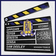 Minista x Oppidan x Sam Deeley x Sensa x Zefer - Real Soon