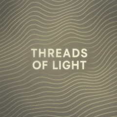 Threads of Light