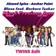 Ahmed Spins & Barbara Tucker - Anchor Point x Most Precious Love (TWINS Edit) PITCH CP