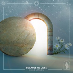 Because He Lives (Piano Version) [feat. Karen Cole]