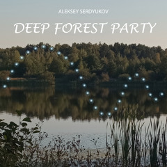 Deep Forest Party