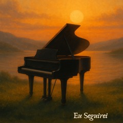 Eu Seguirei (Piano Instrumental)