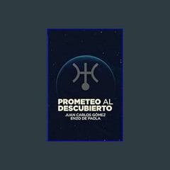 PDF [READ] ⚡ PROMETEO AL DESCUBIERTO: El estudio de Urano en la carta natal. (Astrología Psicológi