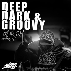 Deep, Dark, and Groovy - 24.08.02. (Studio Mix)