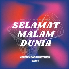 Selamat Malam Dunia - Yoren x Sarah Ketaren (Edit)