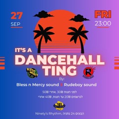Its a Dancehall Ting - Bless N Mercy Sound Early Warm