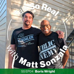 Talk So Real with Matt Sonzala: Boris Wright - Season 5 Episode 4