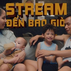 Stream Đến Bao Giờ 1 Tiếng