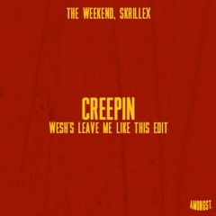 Skrillex, The Weekend - Creepin (WESH´S LEAVE ME LIKE THIS EDIT)