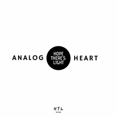 Hope There's Light - Analog Heart