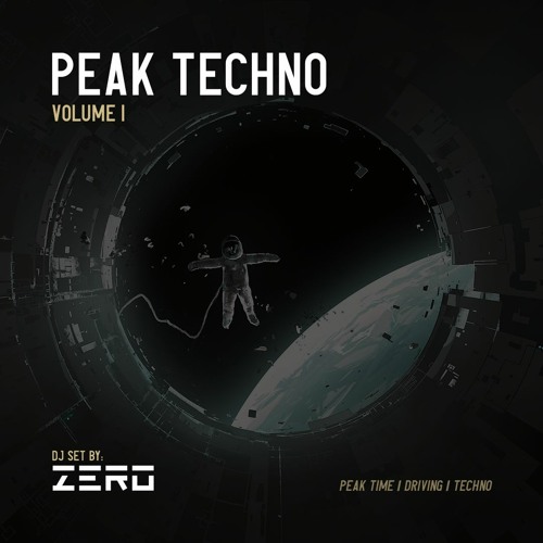 Stream Peak Techno - Volume I - Peak Time | Driving | Minimal Techno by Z E  R O | Listen online for free on SoundCloud