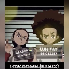 Lowdown (remix)~Season🏝ft Luh Tay