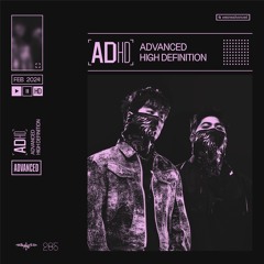 ADHD l ADvanced High Definition Mix 02