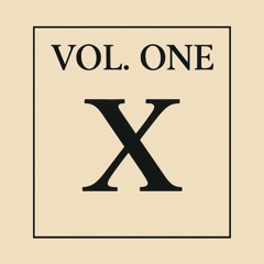 VOL. ONE - X