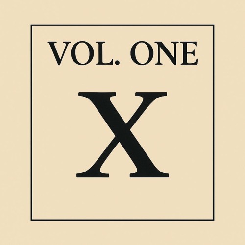 VOL. ONE - X