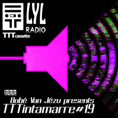 Bobé Van Jézu - TTTintamarre #19 on LYL Radio