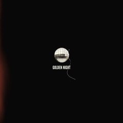 Golden night  (feat, Derek mosuta)