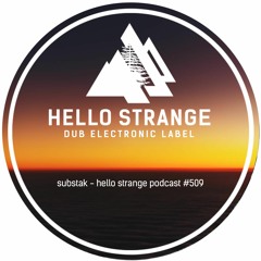 substak - hello strange podcast #509