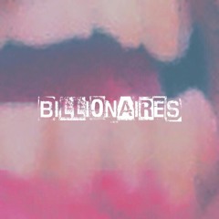 Billionaires [prod. Lastimas]