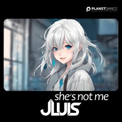 JLUIS - She's Not Me (Extended Mix)