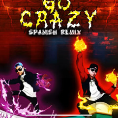 Chris Brown, Young Thug - (Go Crazy) Spanish Remix TC ft Baby Black Prod By MurphyKid & KanielTh