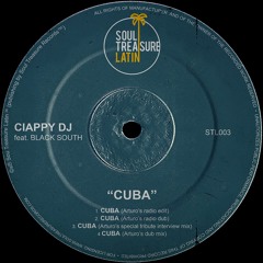 [Afro House] Ciappy DJ feat. Black South • Cuba (Arturo's radio dub)[Soul Treasure Latin™]
