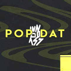 Pop Dat