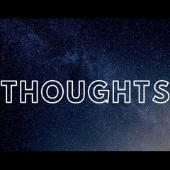 Thoughts