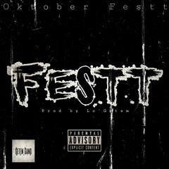 Oktober Festt - FESTT ( Prod By Lo'Getem )