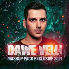 Dawe Velli - Mashup Pack Exclusive Vol. 3 2021 (FREE DOWNLOAD)