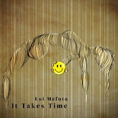 It Takes Time EP