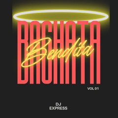 Bendita Bachata Vol.1