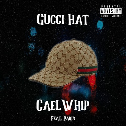 Stream Gucci Hat ft. Paris by CaelWhip | Listen online for free on  SoundCloud