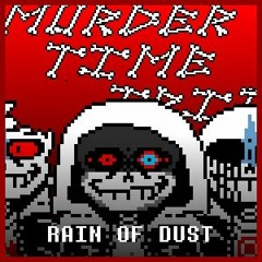 Murder Time Trio: Phase 1 - Rain Of Dust [Remix]