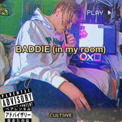 BADDIE (in my room)