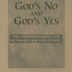 [GET] EBOOK 🗸 God's No and God's Yes: The Proper Distinction Between Law and Gospel