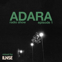 ADARA RADIO SHOW [001] ILNSE