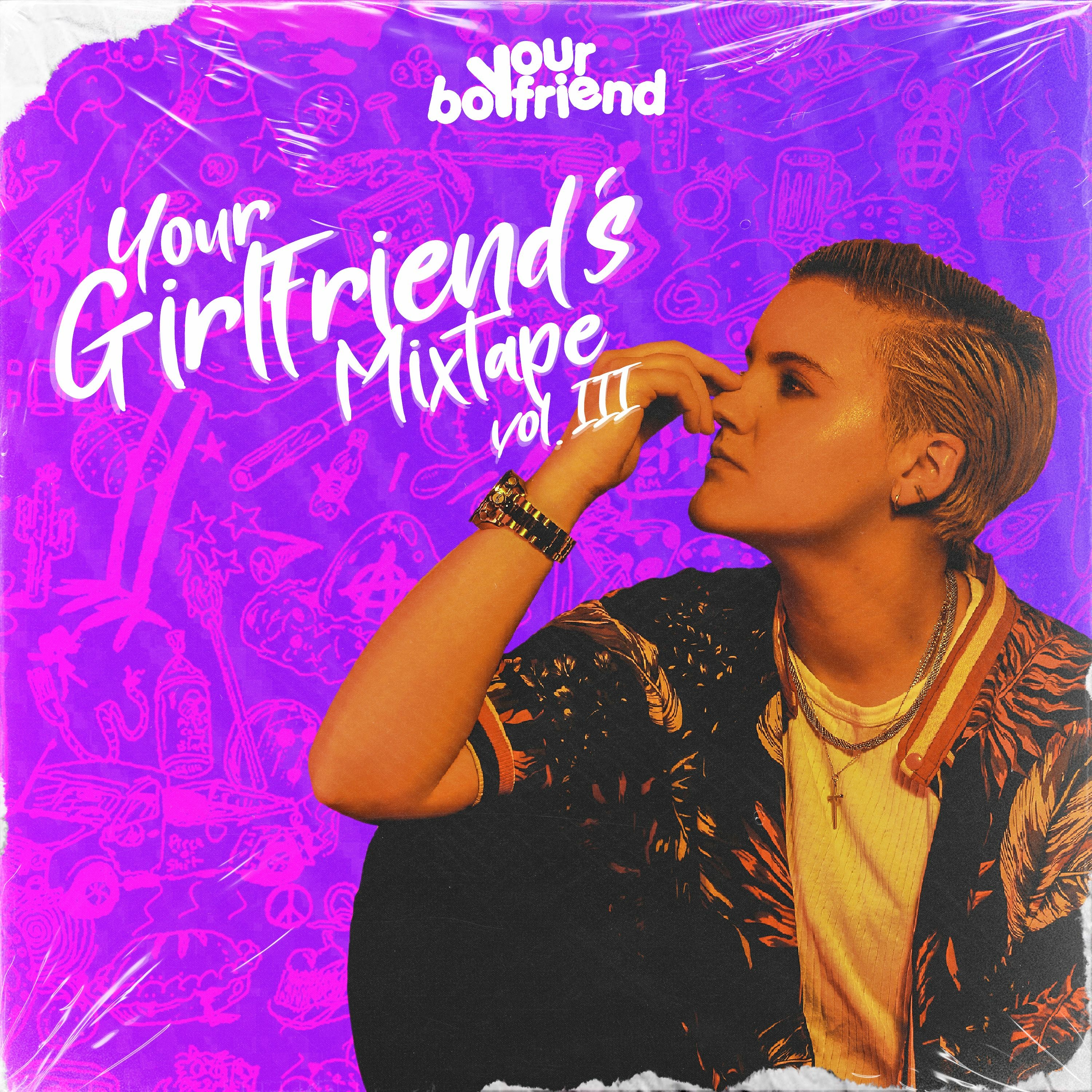 Your Girlfriend\'s Mixtape