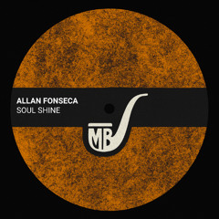 Allan Fonseca - Soul Shine [MBR10]