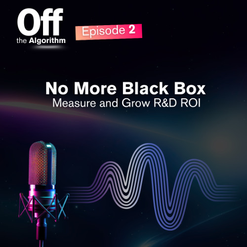 No More Blackbox: Measure & Grow R&D ROI