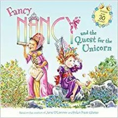 READ/DOWNLOAD#[ Fancy Nancy and the Quest for the Unicorn: Includes Over 30 Stickers! FULL BOOK PDF