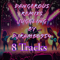 DANGEROUS REMIXS JUGGLIN BY DJRAMBO954