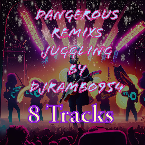 DANGEROUS REMIXS JUGGLIN BY DJRAMBO954