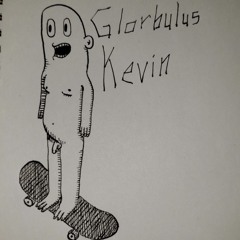 Glorbulus Kevin