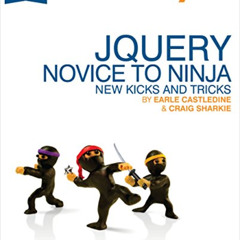 download EPUB 💙 jQuery: Novice to Ninja: Novice to Ninja by  Earle Castledine &  Cra