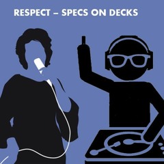 Specs On Decks - Respect