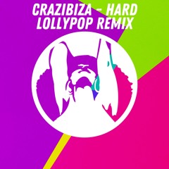 Hard (Lollypop Remix)